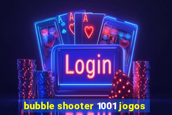 bubble shooter 1001 jogos